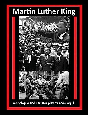Martin Luther King: Monologue And Narrator Play-..