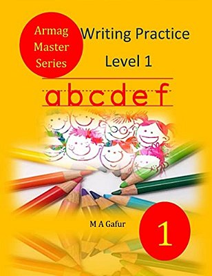 Writing Practice Level 1: 5 Years Old To 6 Years Old-..