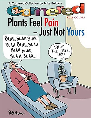 Cornered - Plants Feel Pain - Just Not Yours: A Cornered Collection - Full Color!-..