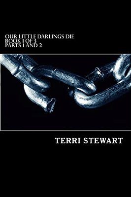 Our Little Darlings Die: Book 1 Of 6-..