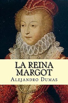 La Reina Margot (Spanish) Edition-..