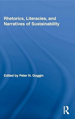 Rhetorics, Literacies, And Narratives Of Sustainability-..