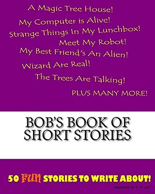 Bob's Book Of Short Stories-..