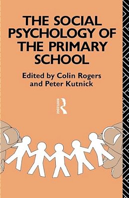 The Social Psychology Of The Primary School-..