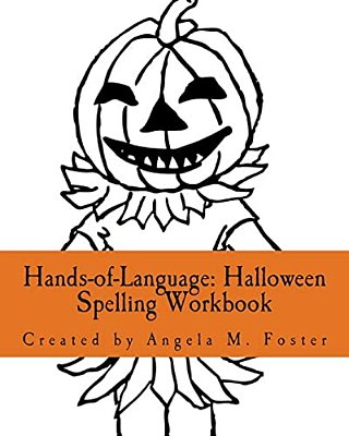 Hands-Of-language: Halloween Spelling Workbook-..