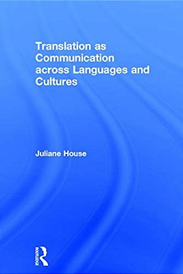 Translation As Communication Across Languages And Cultures-..