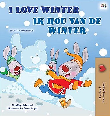 I Love Winter (English Dutch Bilingual Children's Book)-..