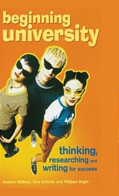 Beginning University: Thinking, Researching And Writing For Success-..