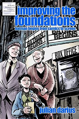 Improving The Foundations: Batman Begins From Comics To Screen-..