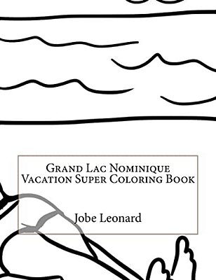 Grand Lac Nominique Vacation Super Coloring Book-..