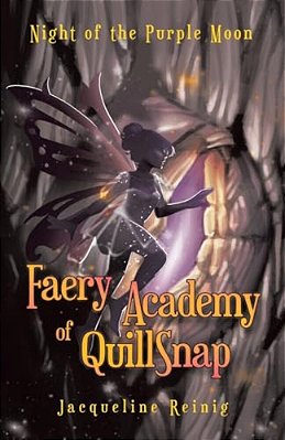 Faery Academy Of Quillsnap: Night Of The Purple Moon-..