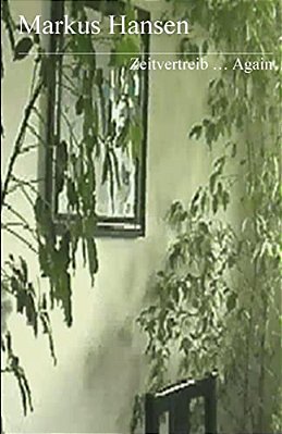 Zeitvertreib... Again-..