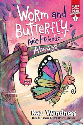 Worm And Butterfly Are Friends Always: Ready-To-read Graphics Level 1-..