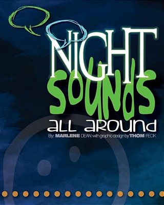 Night Sounds: A Responsive Reading Poem Designed To Help Your Little One Conquer A Fear Of The Dark-..