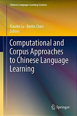Computational And Corpus Approaches To Chinese Language Learning-..