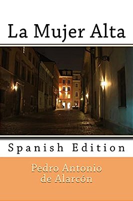 La Mujer Alta: Spanish Edition-..