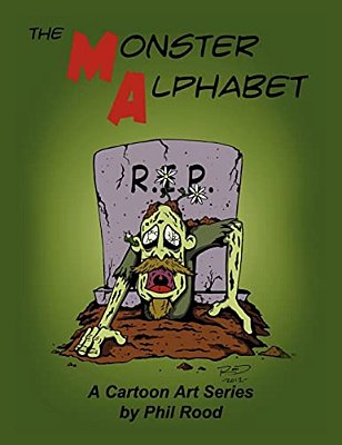 The Monster Alphabet: A Cartoon Art Series By Phil Rood-..