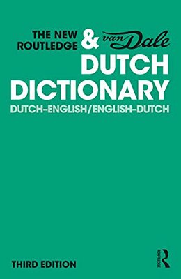 The New Routledge & Van Dale Dutch Dictionary: Dutch-English/English-dutch-..