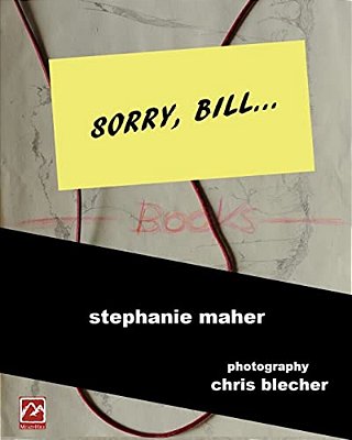 Sorry, Bill...: - A Project Demanding Practice And Action Over Dead Objects And Ideas... -..