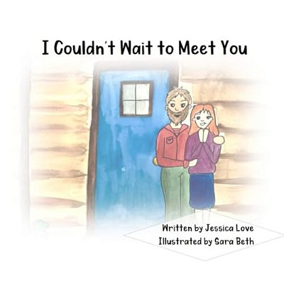 I Couldn't Wait To Meet You-..