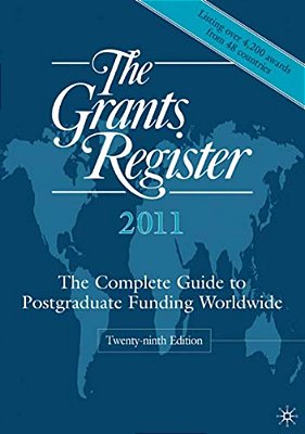The Grants Register: The Complete Guide To Postgraduate Funding Worldwide-..