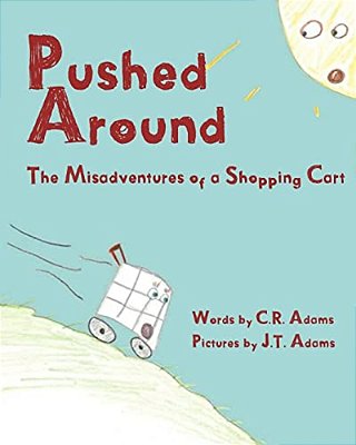 Pushed Around: The Misadventures Of A Shopping Cart-..