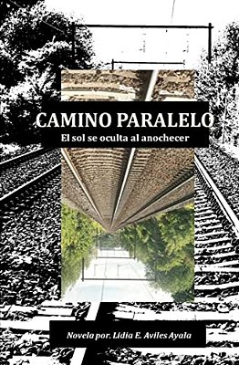 Camino Paralelo: El Sol Se Oculta Al Anochecer-..