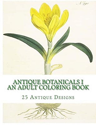 Antique Botanicals I - An Adult Coloring Book-..