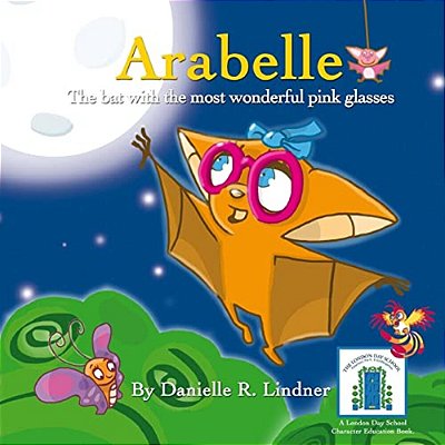 Arabelle: The Little Bat With The Most Wonderful Glasses-..