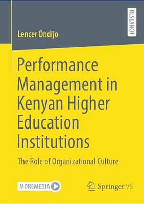 Performance Management In Kenyan Higher Education Institutions: The Role Of Organizational Culture-..