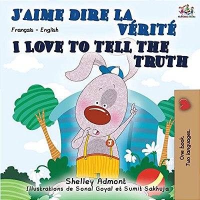 I Love To Tell The Truth (French English Bilingual Book)-..
