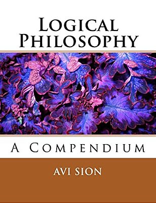 Logical Philosophy: A Compendium-..