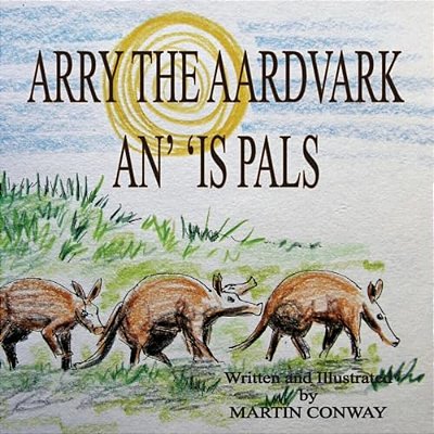 Arry The Aardvark And His Pals-..