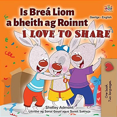 I Love To Share (Irish English Bilingual Children's Book)-..