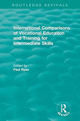 International Comparisons Of Vocational Education And Training For Intermediate Skills-..