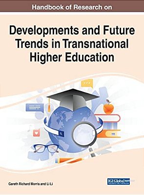 Handbook Of Research On Developments And Future Trends In Transnational Higher Education-..