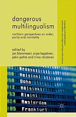 Dangerous Multilingualism: Northern Perspectives On Order, Purity And Normality-..