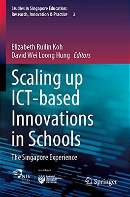 Scaling Up Ict-Based Innovations In Schools: The Singapore Experience-..