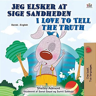I Love To Tell The Truth (Danish English Bilingual Book For Children)-..