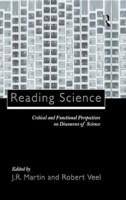 Reading Science: Critical And Functional Perspectives On Discourses Of Science-..