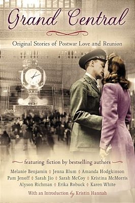 Grand Central: Original Stories Of Postwar Love And Reunion-..