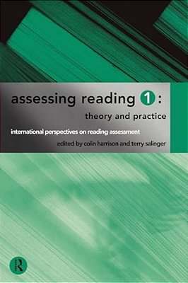 Assessing Reading 1: Theory And Practice-..