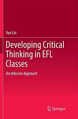Developing Critical Thinking In Efl Classes: An Infusion Approach-..