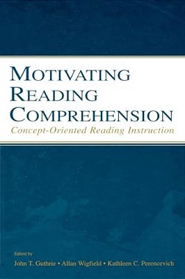 Motivating Reading Comprehension: Concept-Oriented Reading Instruction-..