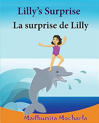 French Kids Book: Lilly's Surprise. La Surprise De Lilly: Children's Picture Book English-French (Bilingual Edition). Childrens French Bo-..