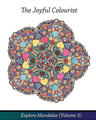 The Joyful Colourist: Explore Mandalas Volume 3-..