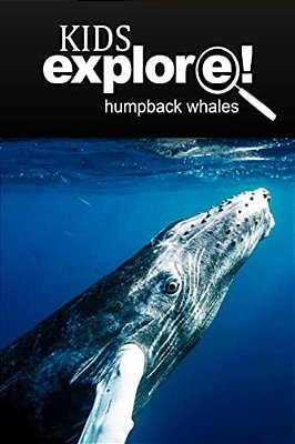 Humpback Whales - Kids Explore: Animal Books Nonfiction - Books Ages 5-6-..
