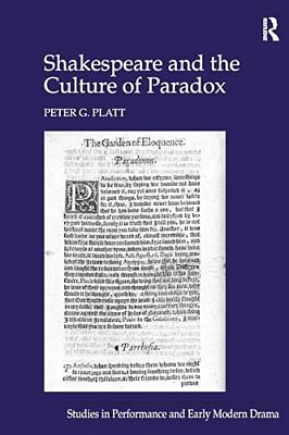 Shakespeare And The Culture Of Paradox-..