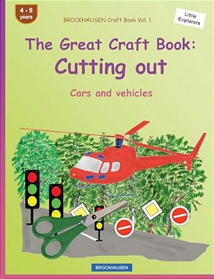 Brockhausen Craft Book Vol. 1 - The Great Craft Book: Cutting Out: Cars And Vehicles-..