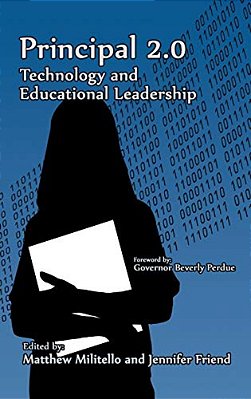 Principal 2.0: Technology And Educational Leadership-..